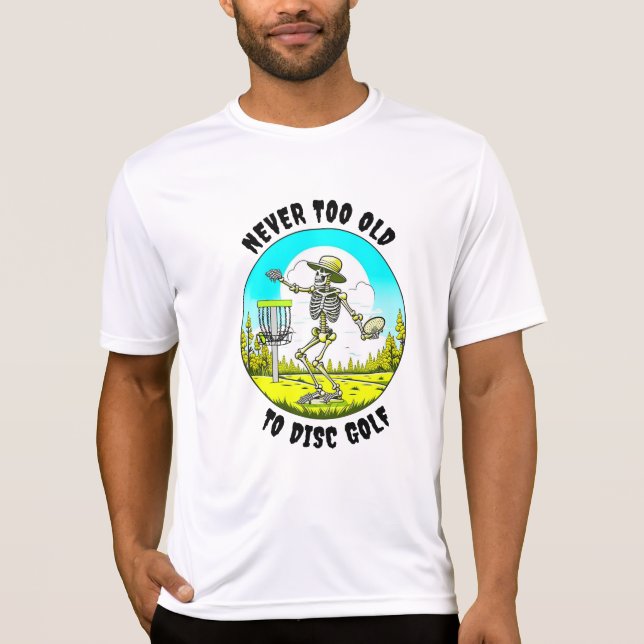 Camiseta Nunca Velho Demais para Disc Golf | Arremesso de E (Frente)