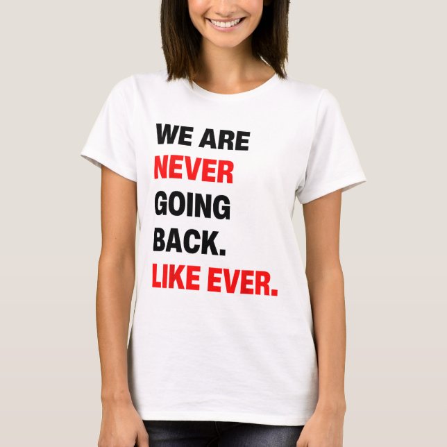 Camiseta Nunca Voltarão Como Ever Kamala WAlzheimer 2 (Frente)