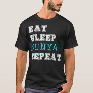 Camiseta Nunya Engraçado Coma Dormir Repita Nada Da Sua Con