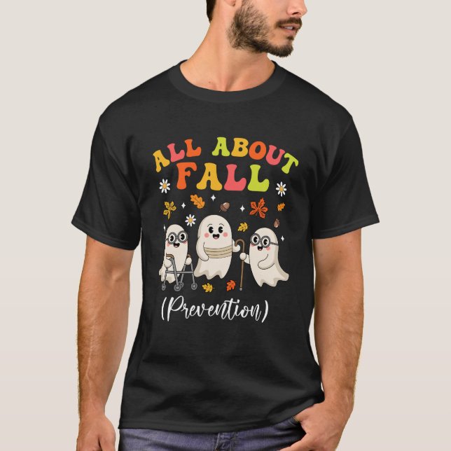 Camiseta Nurse All About Fall Prevention Fall Physical Ther (Frente)