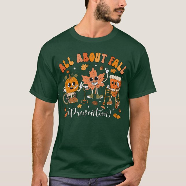 Camiseta Nurse All About Fall Prevention Fall Physicalherap (Frente)