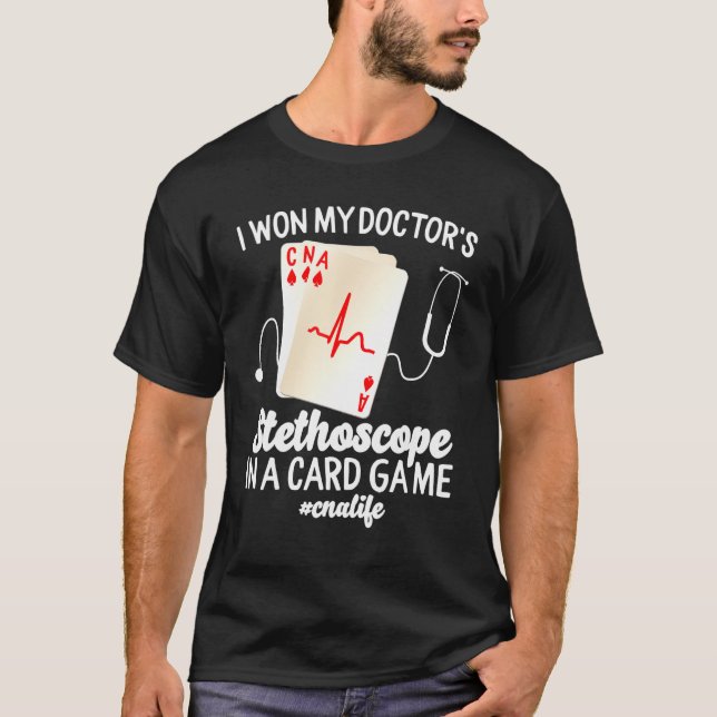 Camiseta Nurse Cards Play Week I Won Doctor Stethoscope In  (Frente)