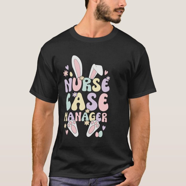 Camiseta Nurse Case Manager Easter Bunny Case Management Ea (Frente)