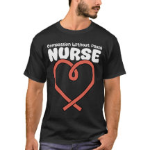 NURSE - COMPASSION WITHOUT PAUSE