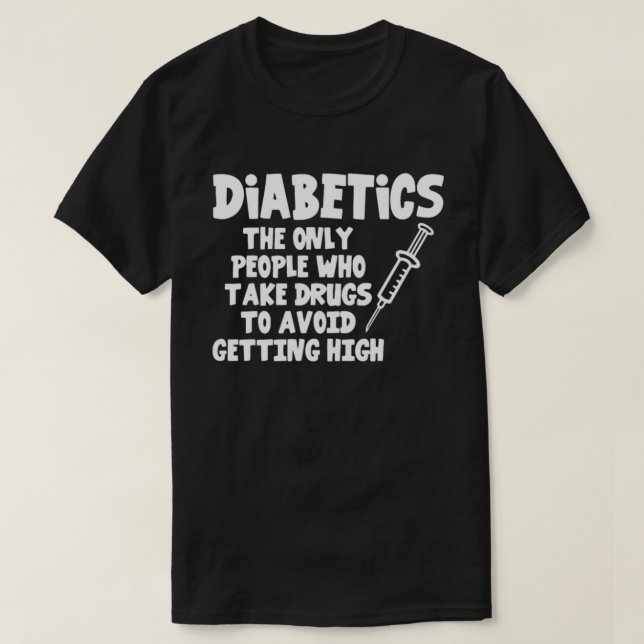 Camiseta Nurse - diabetics survivor - take drugs to avoi (Frente do Design)