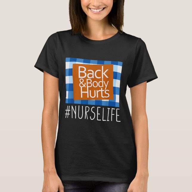 Camiseta Nurse Life Back &amp; Body Hurts Nurses Funny Heal (Frente)