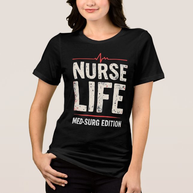 Camiseta Nurse Life Med-Surg Edition (Frente)