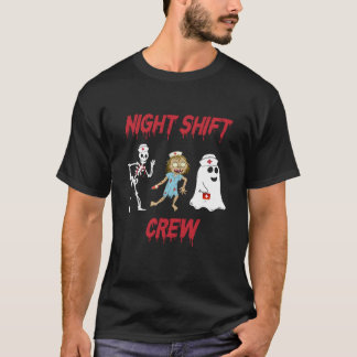 Camiseta Nurse Night Shift Crew Ghost Skeleton Zombie Funny