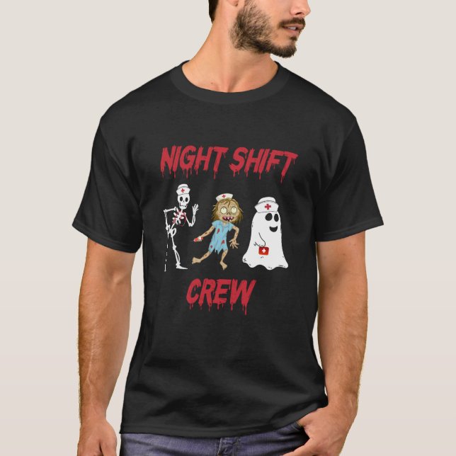 Camiseta Nurse Night Shift Crew Ghost Skeleton Zombie Funny (Frente)