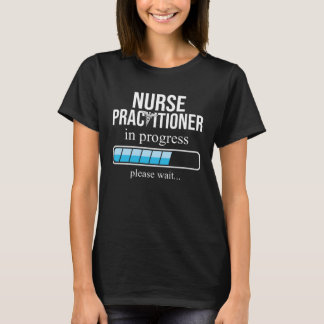 Camiseta Nurse Practitioner in Work Nursing School