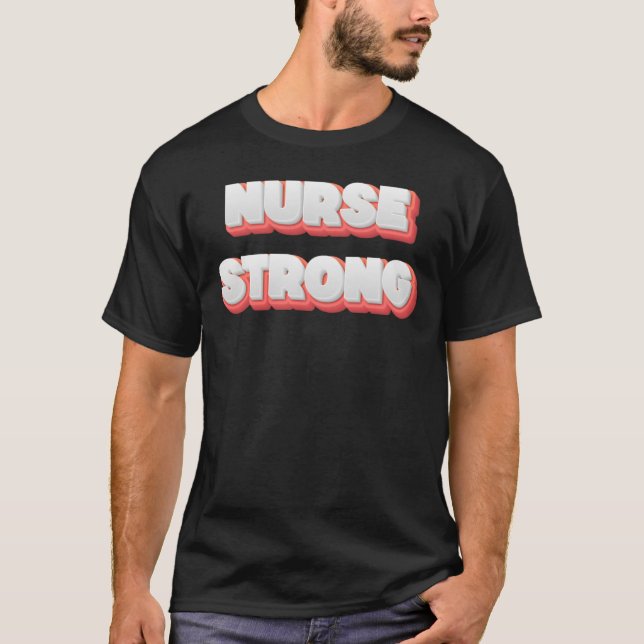 Camiseta Nurse Strong - Wear Your Strength Proudly (Frente)