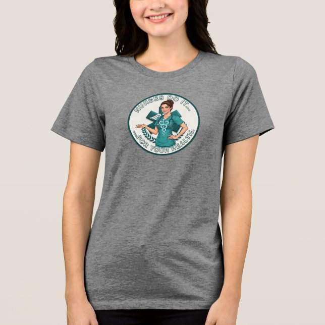 Camiseta "Nurses Do It For Your Health" Cheeky Nurse Shirt (Frente)
