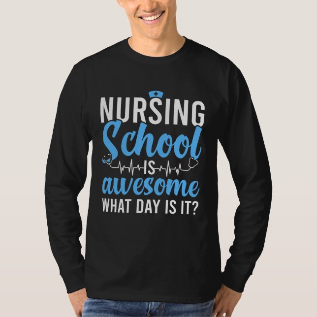 Camiseta Nursing School Is Awesome Future Nurse Nursing Stu (Frente)