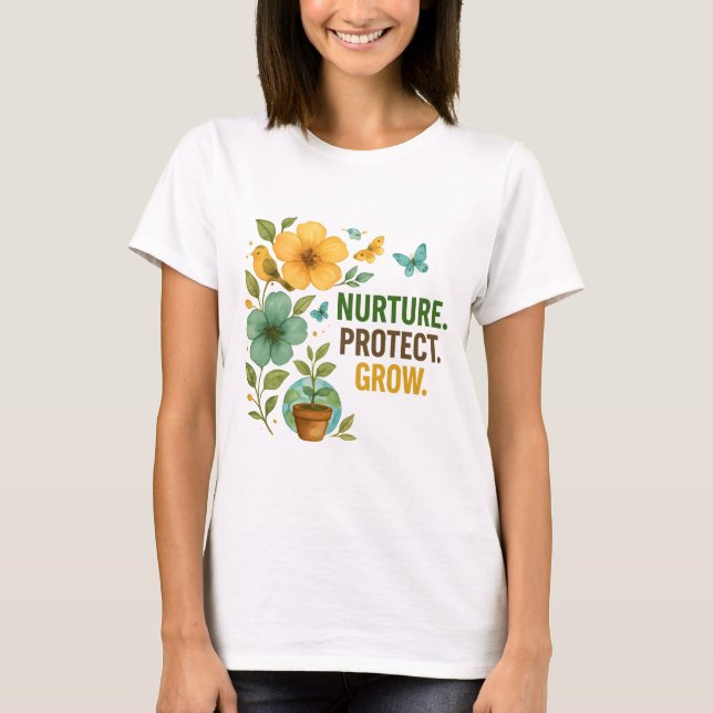 Camiseta Nurture Protect Grow Earth Day Design (Frente)