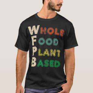 Camiseta Nutrição à base de Comida Inteira WFPB T Presente