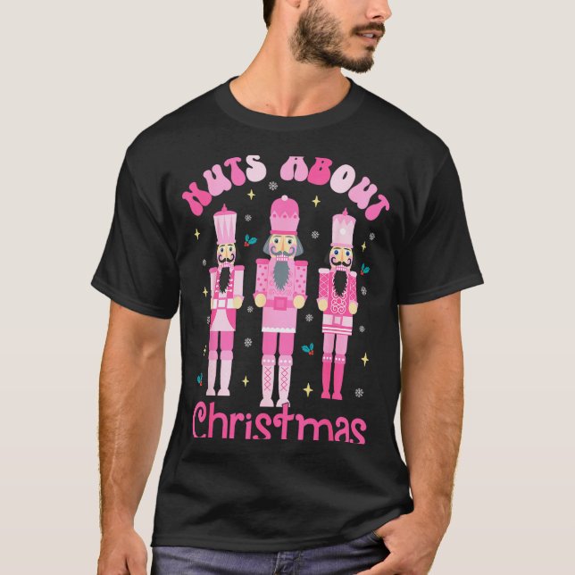 Camiseta Nuts About Christmas Nutcracker Funny Christmas  (Frente)
