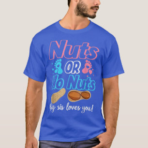 Camiseta Nuts Or No Nuts Big Sis Loves You Baby Gender Reve