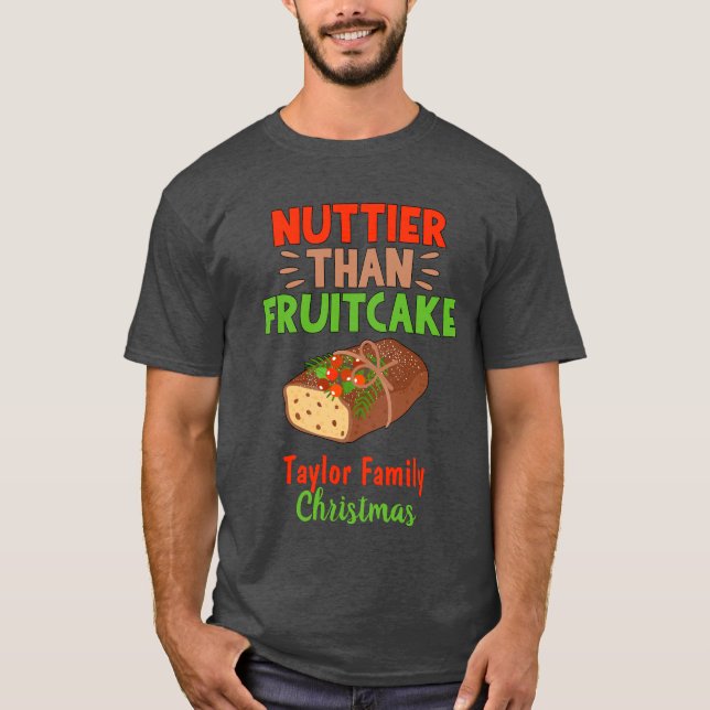 Camiseta Nuttier Than Fruitcake (Frente)