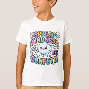 Camiseta Nuvem Fofa 'Espalhe Bondade Como Confete'