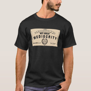 Camiseta NWO Mediocrity (escuro)
