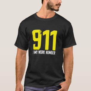 Camiseta O 911 É O Meu Número De Trabalho Despachante De Ch