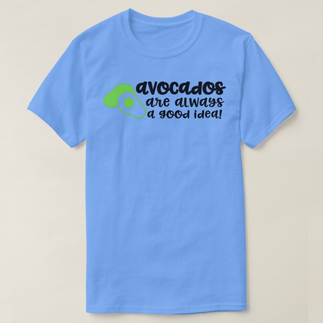 Camiseta O abacate é sempre uma boa ideia (Frente do Design)