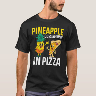 Camiseta O Abacaxi Pertence À Pizza De Abacaxi De Pizza