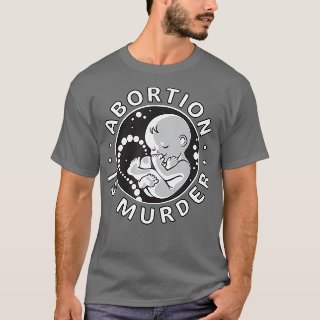 Camiseta O Aborto Anti-Aborto ProLife T é Homens Assassinos (Frente)