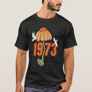 Camiseta O Aborto Do Roe V Wade 1973 É Saudável