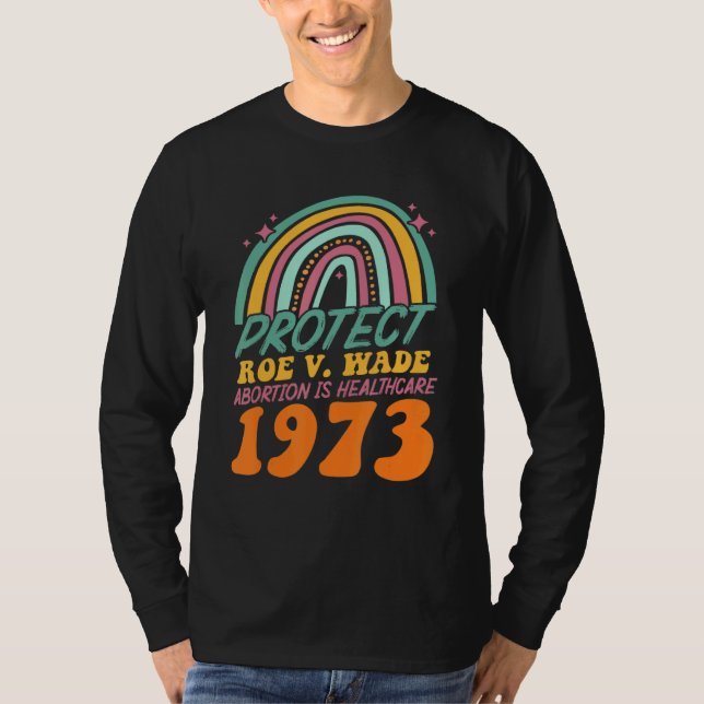 Camiseta O Aborto Rotect V Wade 1973 É De Saúde (Frente)