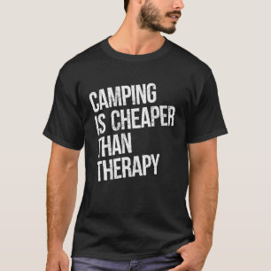 Camiseta O Acampamento Engraçado É Mais Barato Do Que A Ter