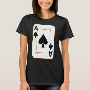 Camiseta O Ace Da Placa Spade É A Melhor Placa De Reproduçã