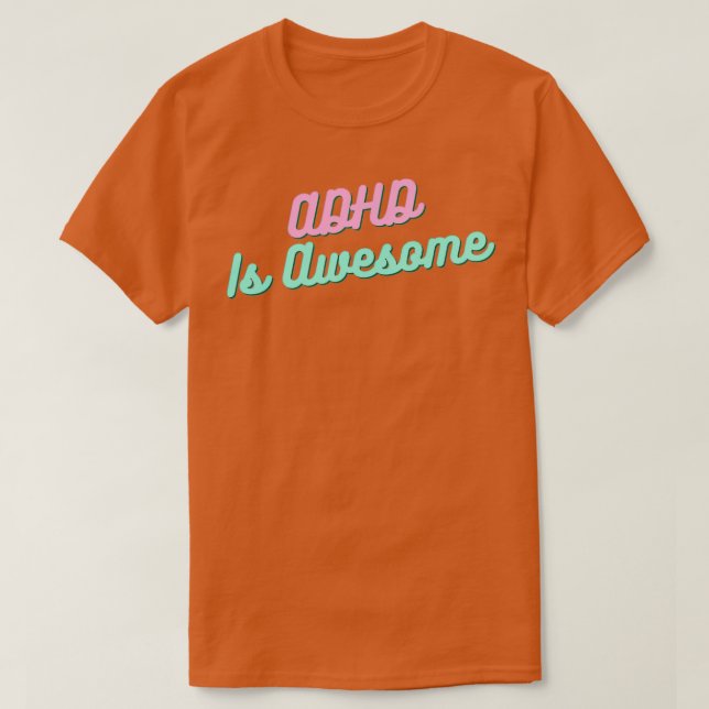 Camiseta O ADHD é fantástico 1 (Frente do Design)