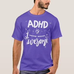 Camiseta O ADHD é incrível e engraçado, Legal ADHD 2