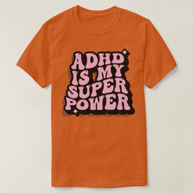 Camiseta O ADHD é o meu superpoder2 (Frente do Design)