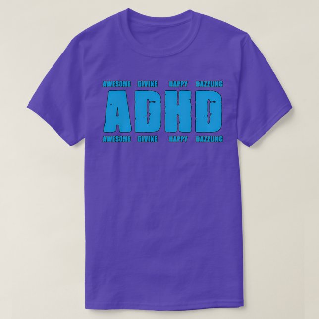Camiseta O ADHD é um Advertência ADHD fantástico 6 (Frente do Design)