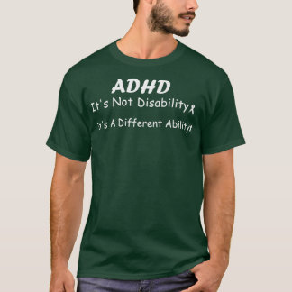 Camiseta O ADHD Não É Deficiência É Uma Habilidade Diferent