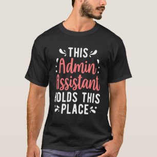 Camiseta O Admin Assistant Mantém Este Local como Administr
