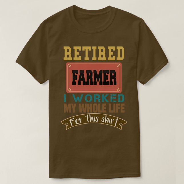 Camiseta O Agricultor Oferece Um Agricultor Aposentado Que  (Frente do Design)