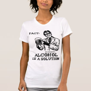 Camiseta O álcool é uma solução na química