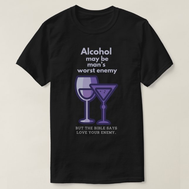 Camiseta O álcool pode ser o pior inimigo (Frente do Design)