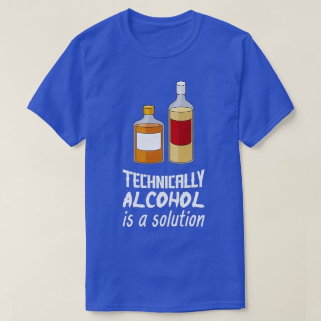 Camiseta O Álcool Tecnicamente É Uma Solução Que Engraçado  (Frente do Design)