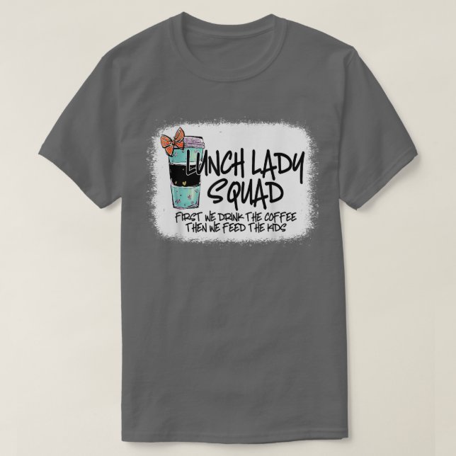 Camiseta O Almoço Sanduíche Dama Primeiro Nós Bebemos O Caf (Frente do Design)