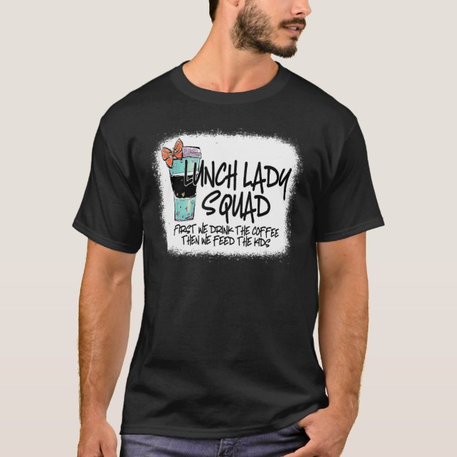Camiseta O Almoço Sanduíche Dama Primeiro Nós Bebemos O Caf (Frente)