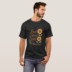 Camiseta O Amor Cresce Selvagem – Romance Boho Rústico de G