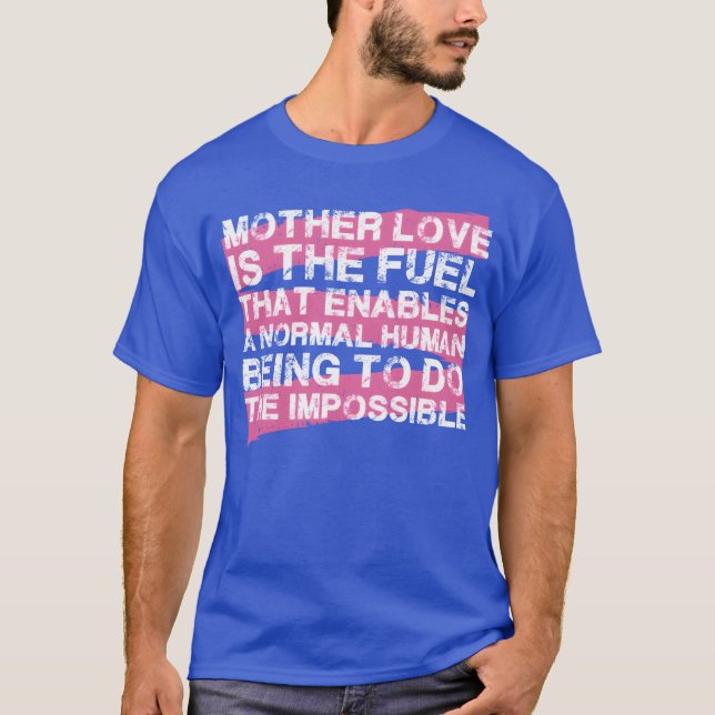 Camiseta O amor da mãe é o presente do Dia da Mãe. (Frente)