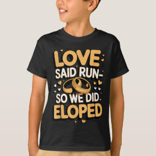 Camiseta O amor disse correr esposa noivado noivo casal