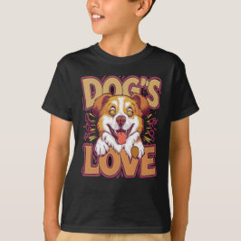 Camiseta O Amor do Cachorro é Puro, Ilimitado e Incondicion