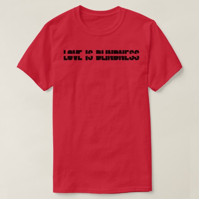 Camiseta O amor é a cegueira negra (Frente do Design)