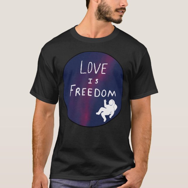 Camiseta O amor é astronauta da liberdade (Frente)